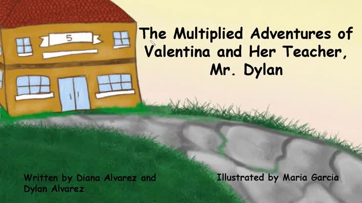 The Multiplied Adventures of Valentina and Her Teacher Mr. Dylan